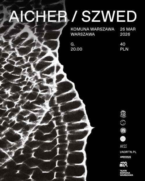 AICHER / SZWED @ Komuna Warszawa • 26.03