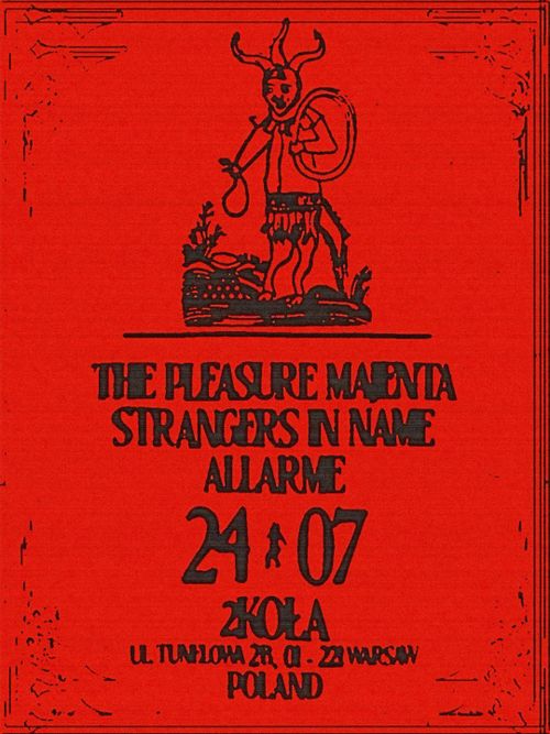 The Pleasure Majenta / Allarme / Strangers in Name