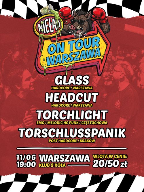 NIEŁAD ON TOUR: Glass + Torchlight + Torschlusspanik + Headcut