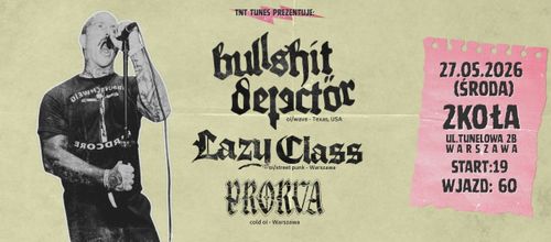 BULLSHIT DETECTOR / LAZY CLASS / PRORVA
