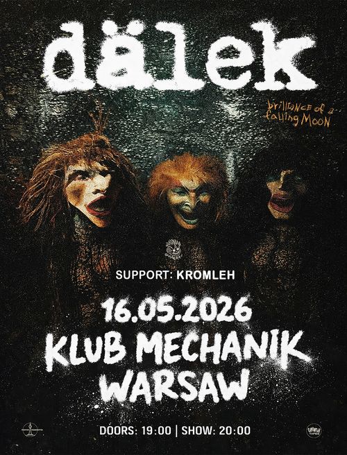 DÄLEK (US) • Kromleh @ Mechanik