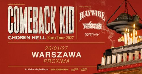 COMEBACK KID / Haywire / Whispers / Speedway