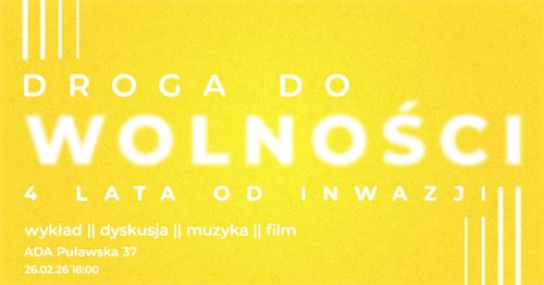 Droga do wolności: cztery lata od inwazji